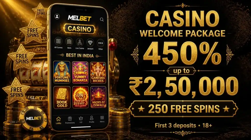 MelBet Casino Welcome Package 450% up to ₹2,12,000 plus 250 Free Spins
